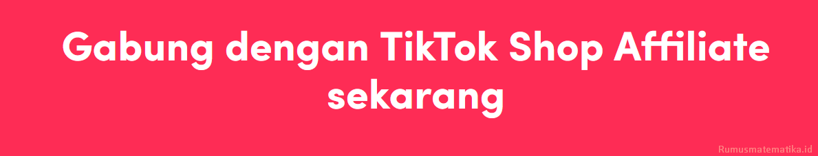 Bergabung Dengan Program Affiliate TikTok