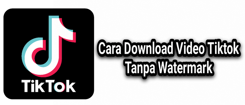 Cara Download Video TikTok