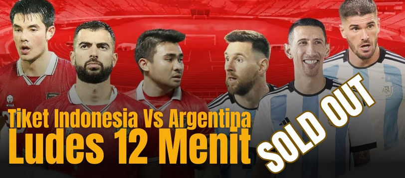 Tiket Timnas Indonesia Vs Argentina Ludes Hanya 6 Menit Di Hari Terakhir.png